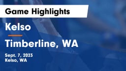 Kelso  vs Timberline, WA Game Highlights - Sept. 7, 2023