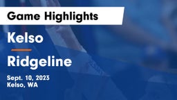 Kelso  vs Ridgeline  Game Highlights - Sept. 10, 2023