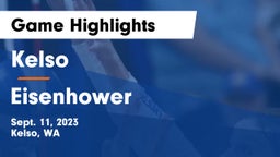 Kelso  vs Eisenhower  Game Highlights - Sept. 11, 2023