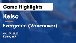 Kelso  vs Evergreen  (Vancouver) Game Highlights - Oct. 3, 2023