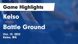 Kelso  vs Battle Ground  Game Highlights - Oct. 19, 2023
