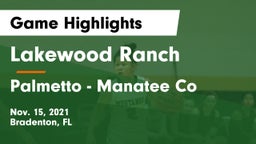 Lakewood Ranch  vs Palmetto  - Manatee Co Game Highlights - Nov. 15, 2021