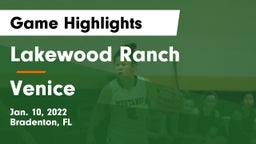 Lakewood Ranch  vs Venice  Game Highlights - Jan. 10, 2022