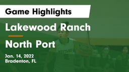 Lakewood Ranch  vs North Port  Game Highlights - Jan. 14, 2022