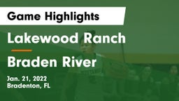 Lakewood Ranch  vs Braden River  Game Highlights - Jan. 21, 2022