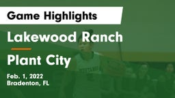 Lakewood Ranch  vs Plant City  Game Highlights - Feb. 1, 2022