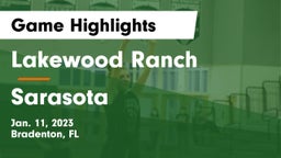 Lakewood Ranch  vs Sarasota  Game Highlights - Jan. 11, 2023