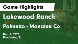 Lakewood Ranch  vs Palmetto  - Manatee Co Game Highlights - Dec. 8, 2023