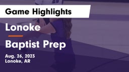 Lonoke  vs Baptist Prep  Game Highlights - Aug. 26, 2023