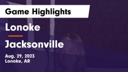 Lonoke  vs Jacksonville  Game Highlights - Aug. 29, 2023