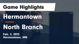 Hermantown  vs North Branch  Game Highlights - Feb. 2, 2023