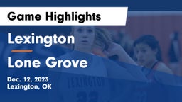 Lexington  vs Lone Grove  Game Highlights - Dec. 12, 2023