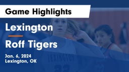 Lexington  vs Roff Tigers Game Highlights - Jan. 6, 2024