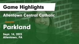 Allentown Central Catholic  vs Parkland  Game Highlights - Sept. 14, 2023