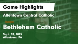 Allentown Central Catholic  vs Bethlehem Catholic  Game Highlights - Sept. 20, 2023
