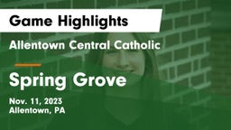 Allentown Central Catholic  vs Spring Grove  Game Highlights - Nov. 11, 2023