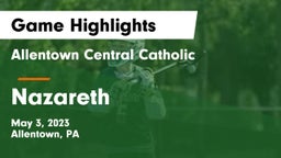 Allentown Central Catholic  vs Nazareth  Game Highlights - May 3, 2023