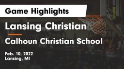 Lansing Christian  vs Calhoun Christian School Game Highlights - Feb. 10, 2022