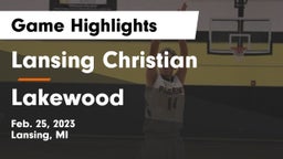 Lansing Christian  vs Lakewood  Game Highlights - Feb. 25, 2023