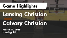 Lansing Christian  vs Calvary Christian  Game Highlights - March 13, 2023