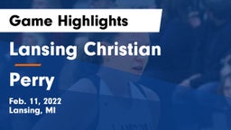 Lansing Christian  vs Perry  Game Highlights - Feb. 11, 2022