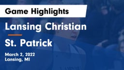 Lansing Christian  vs St. Patrick  Game Highlights - March 2, 2022