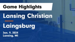 Lansing Christian  vs Laingsburg  Game Highlights - Jan. 9, 2024