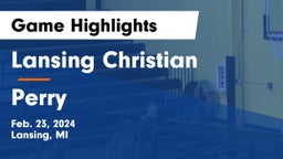 Lansing Christian  vs Perry  Game Highlights - Feb. 23, 2024