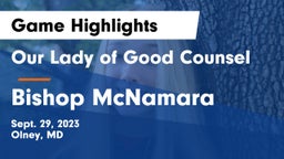 Our Lady of Good Counsel  vs Bishop McNamara  Game Highlights - Sept. 29, 2023