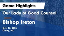 Our Lady of Good Counsel  vs Bishop Ireton  Game Highlights - Oct. 16, 2023