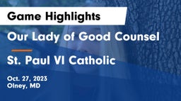 Our Lady of Good Counsel  vs St. Paul VI Catholic  Game Highlights - Oct. 27, 2023