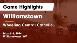 Williamstown  vs Wheeling Central Catholic  Game Highlights - March 8, 2024