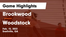 Brookwood  vs Woodstock  Game Highlights - Feb. 15, 2022
