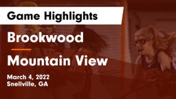 Brookwood  vs Mountain View  Game Highlights - March 4, 2022