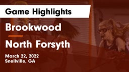Brookwood  vs North Forsyth  Game Highlights - March 22, 2022