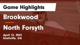 Brookwood  vs North Forsyth  Game Highlights - April 12, 2022