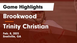 Brookwood  vs Trinity Christian  Game Highlights - Feb. 8, 2023