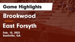Brookwood  vs East Forsyth  Game Highlights - Feb. 15, 2023