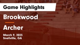 Brookwood  vs Archer  Game Highlights - March 9, 2023