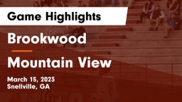 Brookwood  vs Mountain View  Game Highlights - March 15, 2023