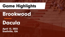 Brookwood  vs Dacula  Game Highlights - April 13, 2023