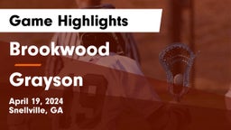 Brookwood  vs Grayson  Game Highlights - April 19, 2024