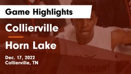 Collierville  vs Horn Lake  Game Highlights - Dec. 17, 2022