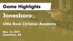 Jonesboro  vs Little Rock Christian Academy  Game Highlights - Nov. 16, 2019