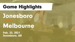 Jonesboro  vs Melbourne  Game Highlights - Feb. 22, 2021