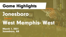 Jonesboro  vs West Memphis- West Game Highlights - March 1, 2021