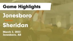 Jonesboro  vs Sheridan Game Highlights - March 2, 2022