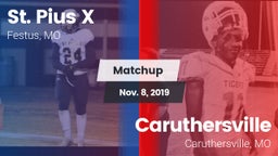 Matchup: St. Pius vs. Caruthersville  2019