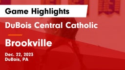DuBois Central Catholic  vs Brookville  Game Highlights - Dec. 22, 2023