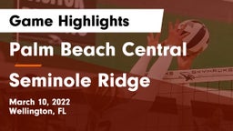 Palm Beach Central  vs Seminole Ridge Game Highlights - March 10, 2022